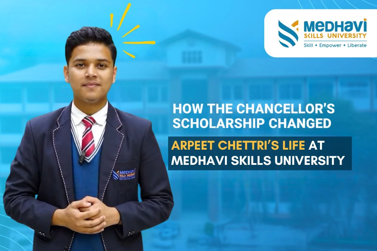 How the Chancellor’s Scholarship Changed Arpeet Chettri’s Life at Medhavi Skills University