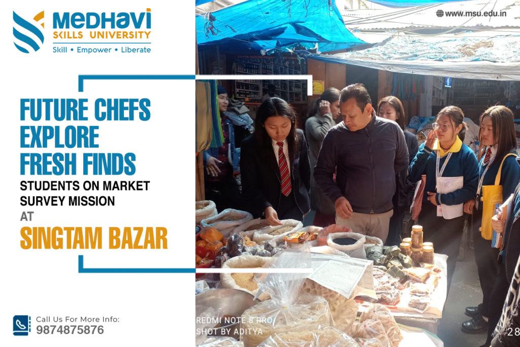 CULINARY ARTS STUDENTS ON MARKET SURVEY MISSION AT SINGTAM BAZAR.