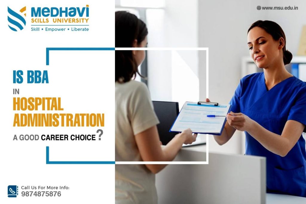 Is BBA in Hospital administration a Good Career Choice?
