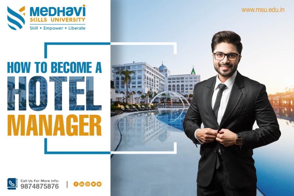 A Complete Guide on How to Become a Hotel Manager.