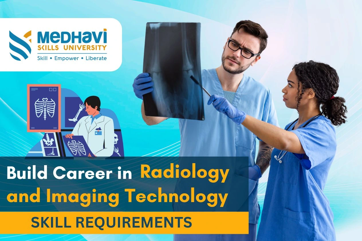 Build Career in Radiology and Imaging Technology : Skill Requirements
