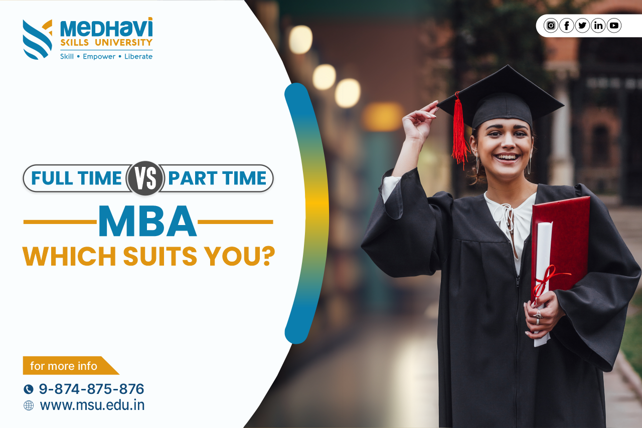 Full-time vs. Part-time MBA: Which Suits You?