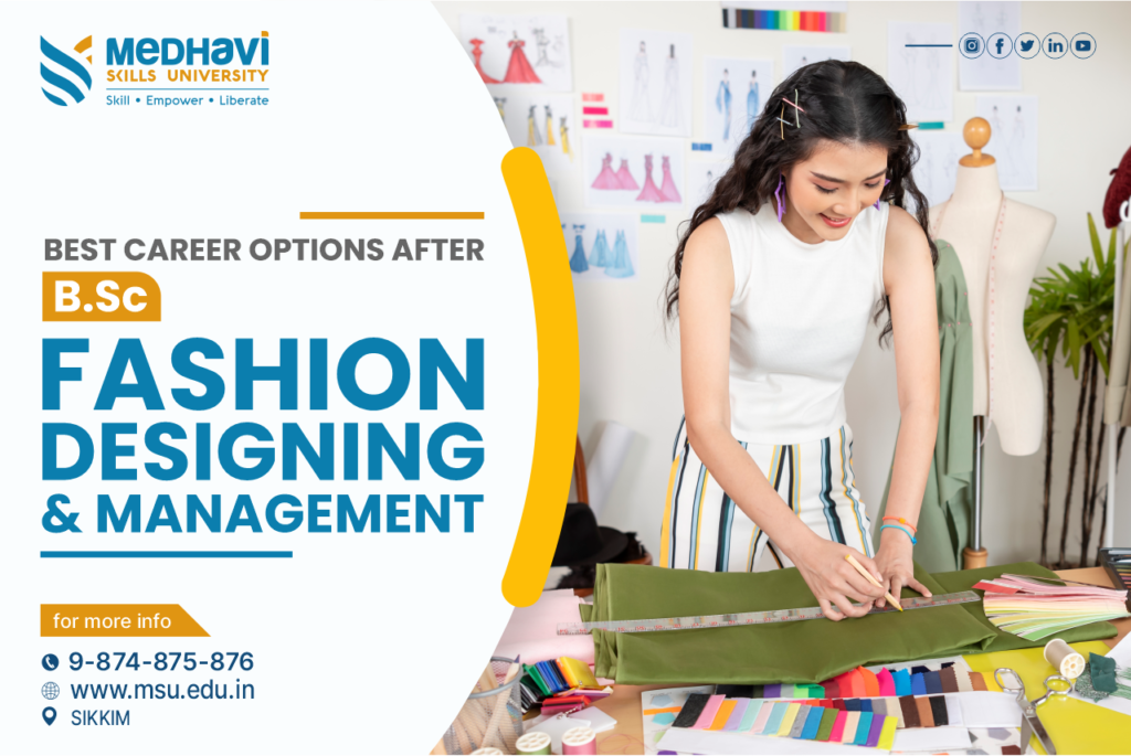 Best Career Options after B.Sc. in Fashion Designing & Management.