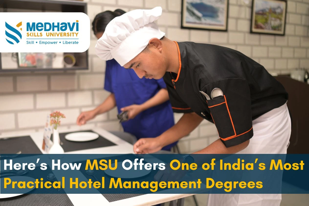 Here’s How MSU Offers One of India’s Most Practical Hotel Management Degrees