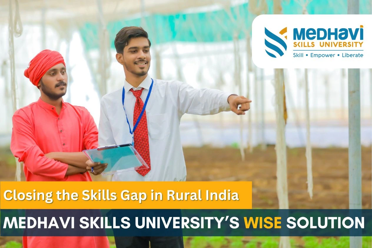Closing the Skills Gap in Rural India: Medhavi Skills University’s WISE Solution