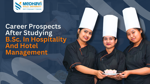 Career Prospects After Studying B.Sc. In Hospitality And Hotel Management