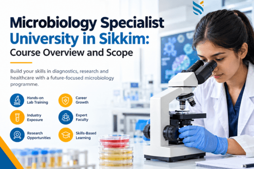 Microbiology Specialist University in Sikkim
