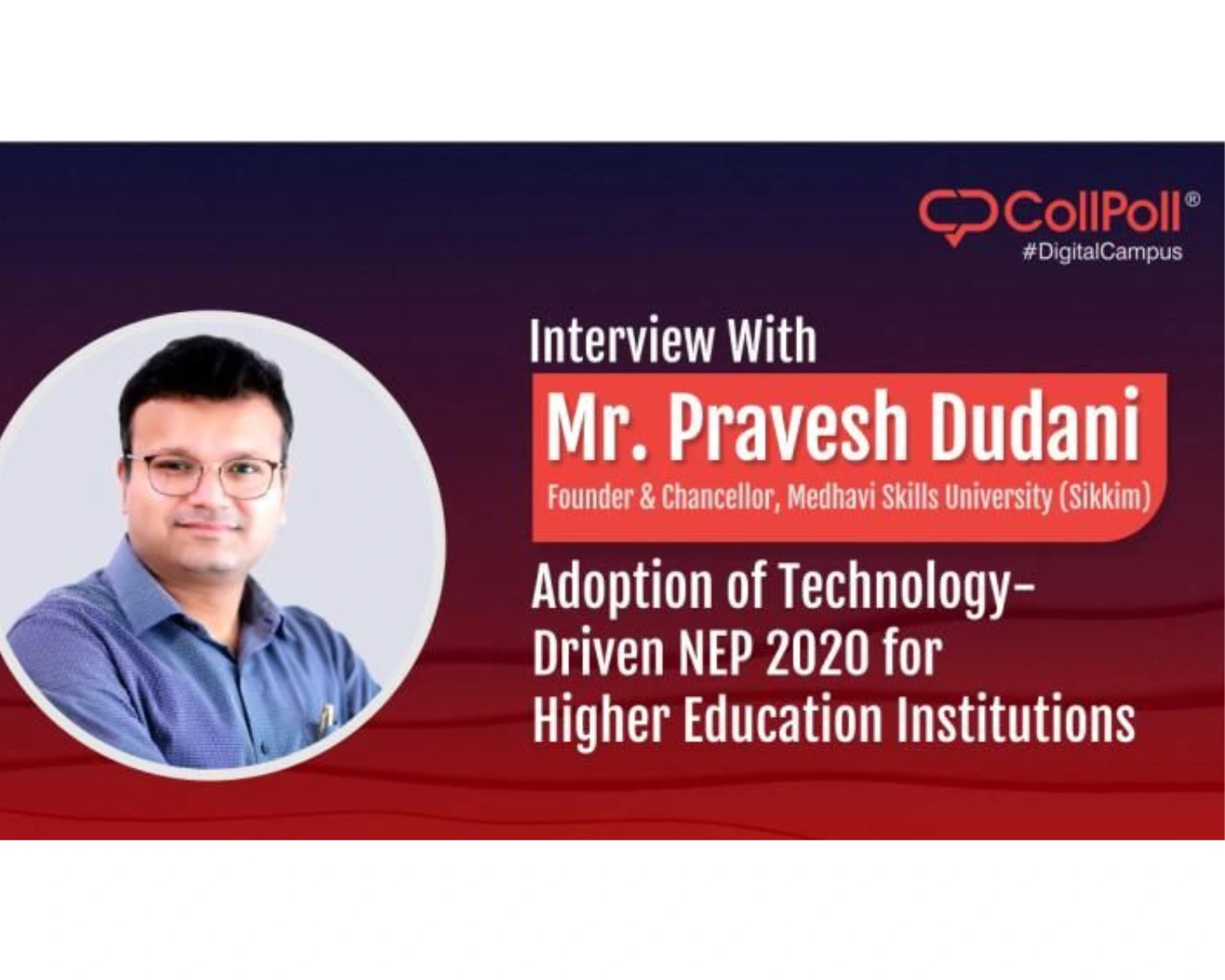 Mr. Pravesh Dudani Shares Vision on CollPoll