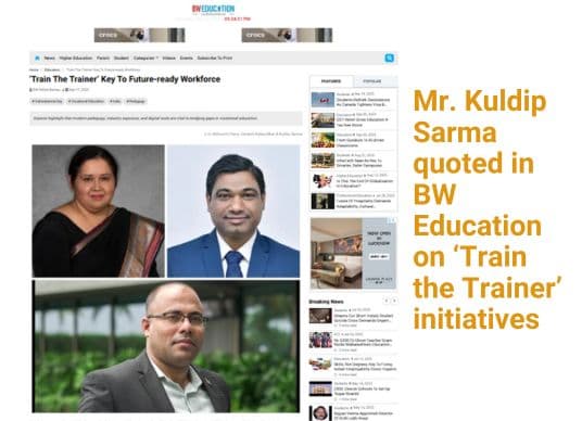 Mr. Kuldip Sarma quoted in BW Education on ‘Train the Trainer’ initiatives