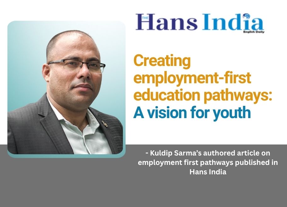 Kuldip sir’s authored article on employment first pathways published in Hans India