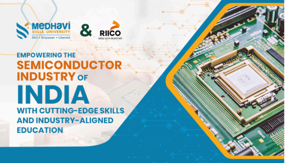 Medhavi Skills University and RIICO Collaborate to Bridge Semiconductor Skill Gap