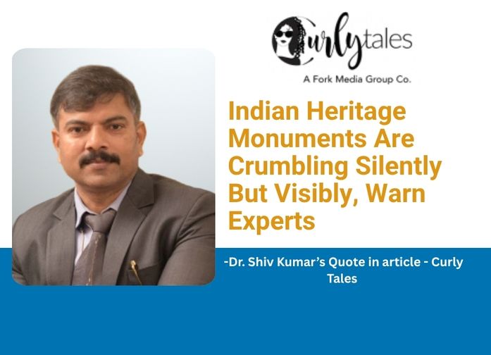 Indian Heritage Monuments Are Crumbling Silently But Visibly, Warn Experts