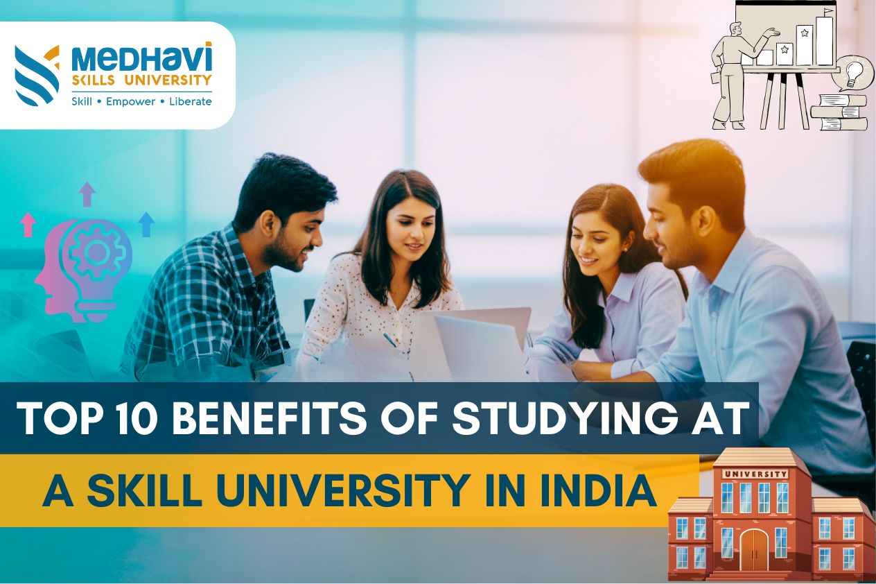 Top 10 Benefits of Studying at a Skill University in India