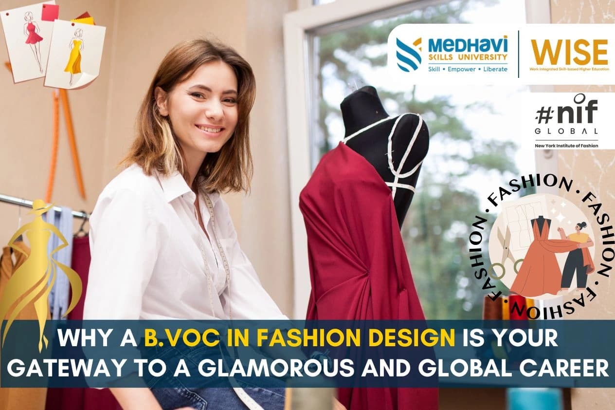 Why a B.Voc in Fashion Design Is Your Gateway to a Glamorous and Global Career