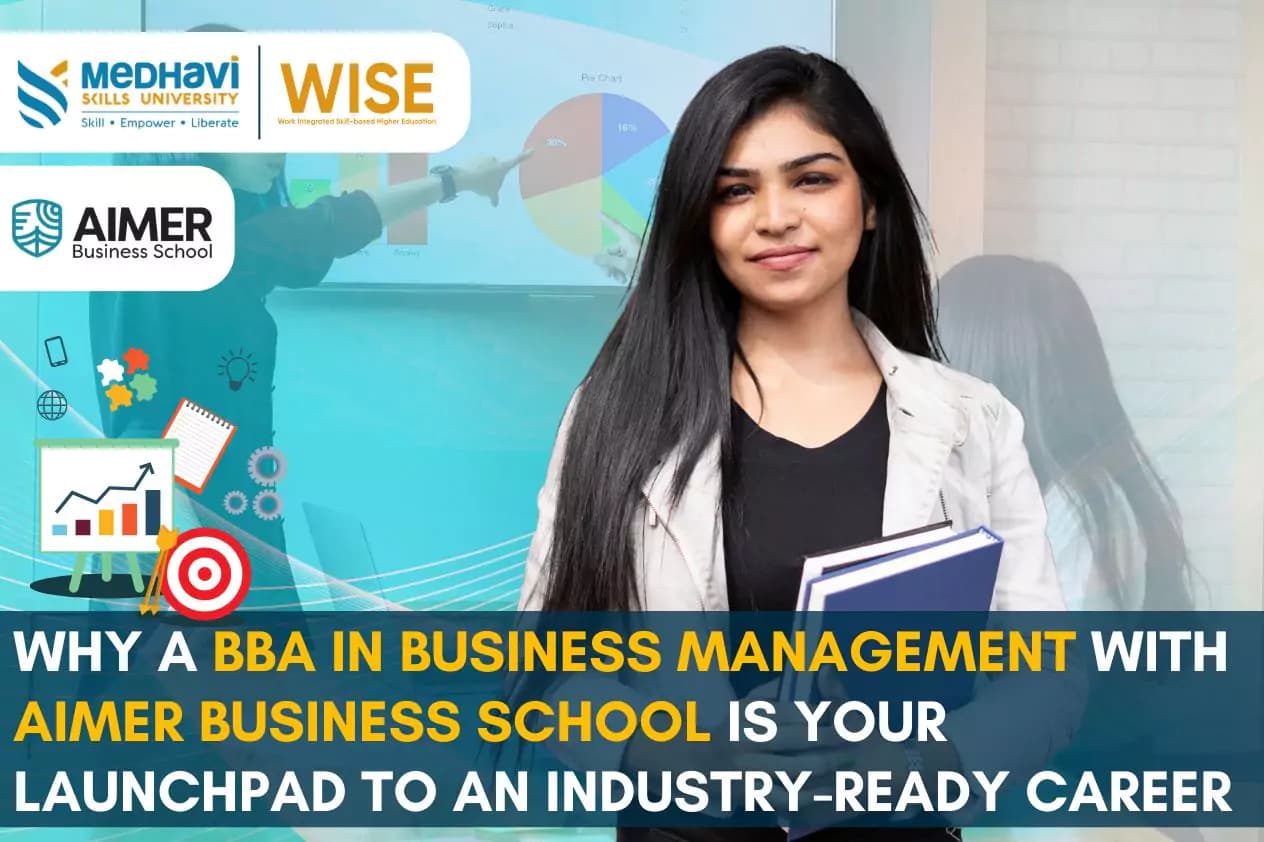 Why a BBA in Business Management with AIMER Business School Is Your Launchpad to an Industry-Ready Career
