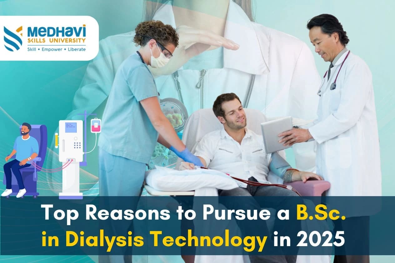 Top Reasons to Pursue a B.Sc. in Dialysis Technology in 2025