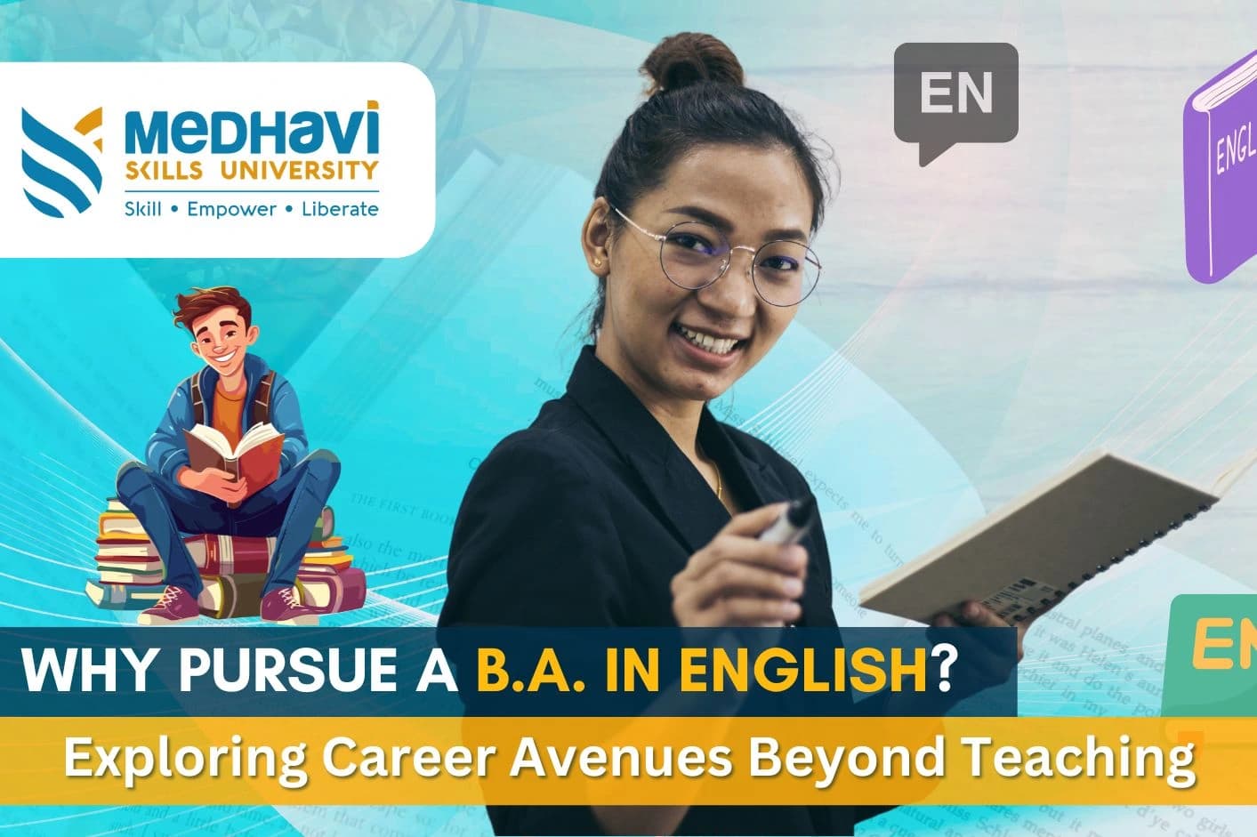 Why Pursue a B.A. in English? Exploring Career Avenues Beyond Teaching