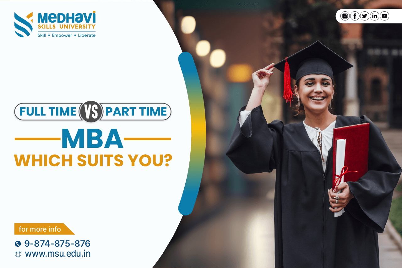 Full-time vs. Part-time MBA: Which Suits You?
