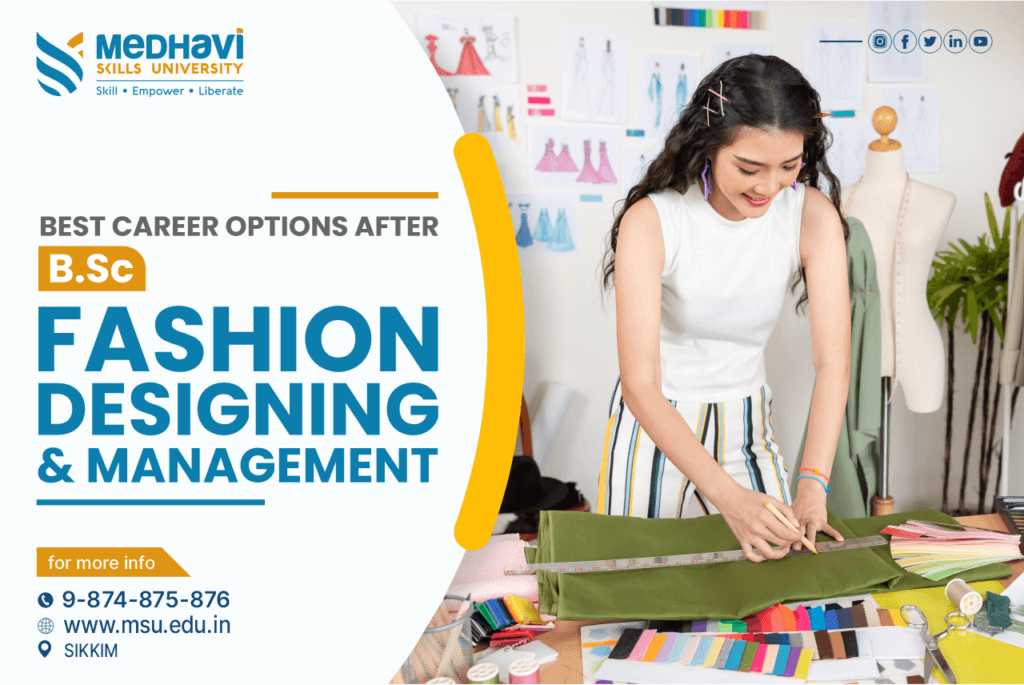 Best Career Options after B.Sc. in Fashion Designing & Management.