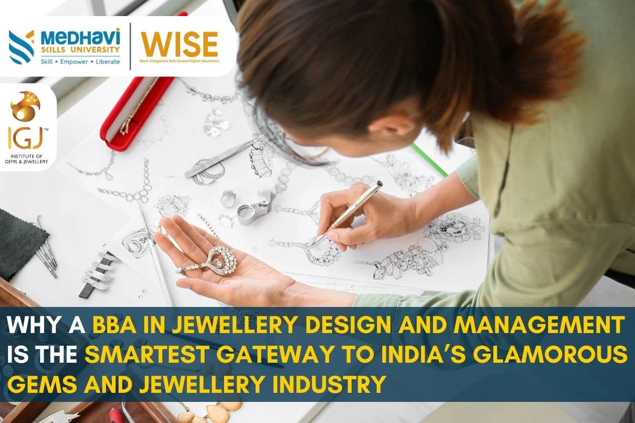 Why a BBA in Jewellery Design and Management Is the Smartest Gateway to India’s Glamorous Gems and Jewellery Industry